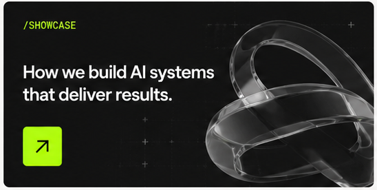 How we build AI systems that deliver results.